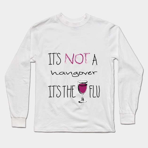 Wine Flu Long Sleeve T-Shirt by BSDesigns